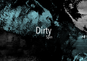 (Themes & Thoughts) Spin, Track 6: Dirty